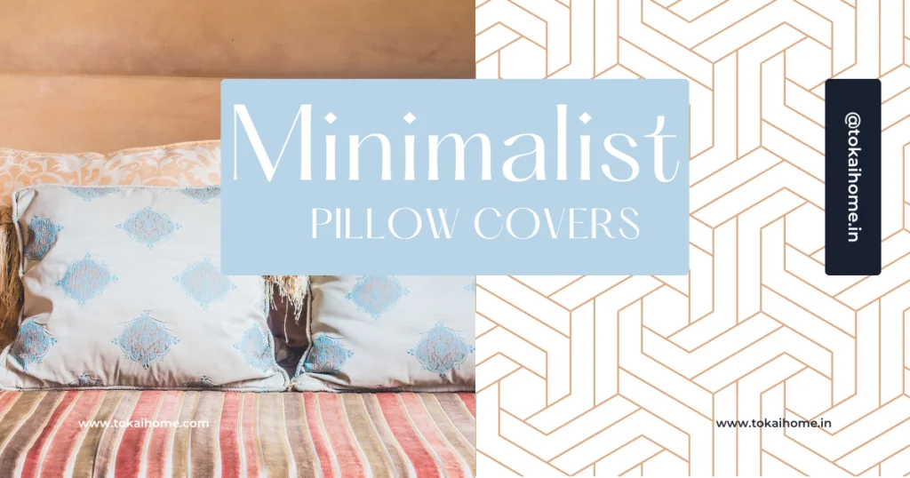 Elevate the decor of your home with Tokai Home Premium Quality Pillow Covers